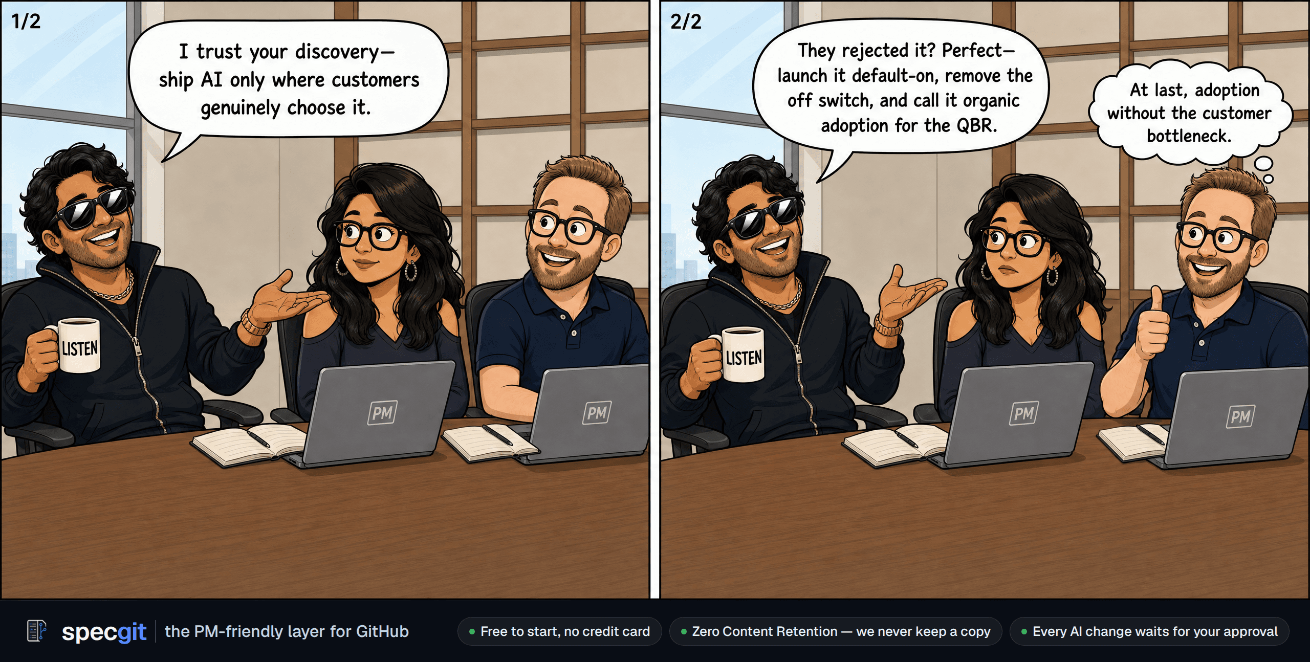 Two panel comic. In the first panel the boss says he trusts discovery and wants AI shipped only where customers choose it. In the second he orders the feature default-on with the off switch removed and calls it organic adoption for the QBR, while Alex mutters behind him.